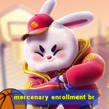 mercenary enrollment br